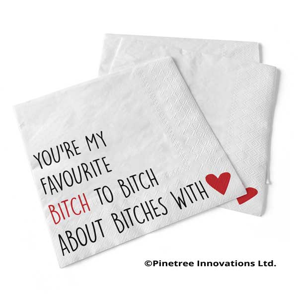 Favourite B*tch Napkins