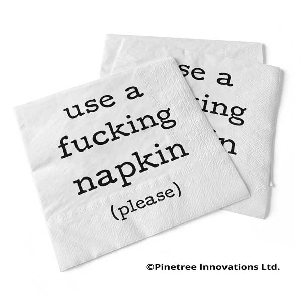 Use a F*cking Napkin